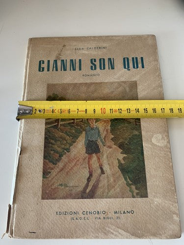 🔴 Libro romanzo GIANNI SON QUI Elda Calderini Cenobio Milano vintage 1945