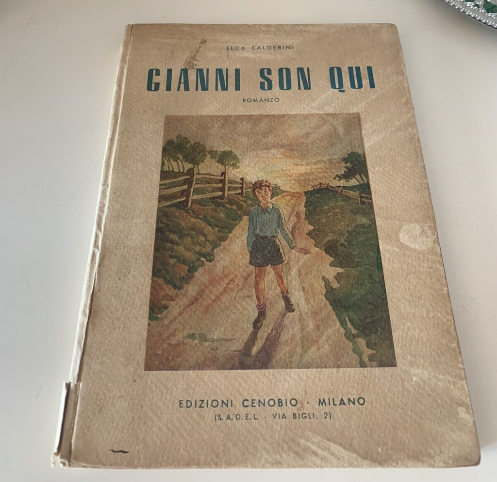🔴 Libro romanzo GIANNI SON QUI Elda Calderini Cenobio Milano vintage 1945